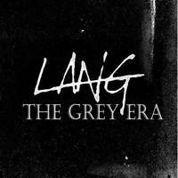 Thumbnail for the Lang - The Grey Era link, provided by host site