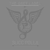 Thumbnail for the Slicc Pulla - The Grey Label link, provided by host site