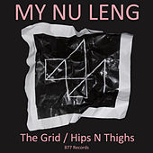 Thumbnail for the My Nu Leng - The Grid / Hips n' Thighs – Single link, provided by host site