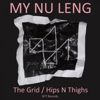 Thumbnail for the My Nu Leng - The Grid / Hips N' Thighs link, provided by host site