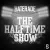 Thumbnail for the Haterade - The Halftime Show link, provided by host site