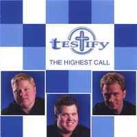 Thumbnail for the Testify - The Highest Call link, provided by host site