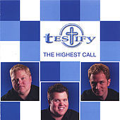 Thumbnail for the Testify - The Highest Call link, provided by host site