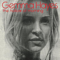 Thumbnail for the Gemma Hayes - The Hollow Of Morning link, provided by host site