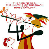 Thumbnail for the Boris Karloff - The Hunting Of The Snark/The Pied Piper link, provided by host site