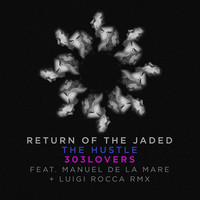 Thumbnail for the Return Of The Jaded - The Hustle link, provided by host site