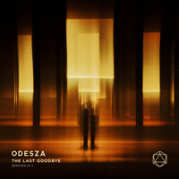 Thumbnail for the ODESZA - The Last Goodbye Remixes N°.1 link, provided by host site