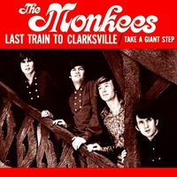 Thumbnail for the The Monkees - The Last Train To Clarksville / Take A Giant Step link, provided by host site