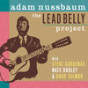 Thumbnail for the Adam Nussbaum - The Lead Belly Project (with Steve Cardenas, Nate Radley & Ohad Talmor) link, provided by host site