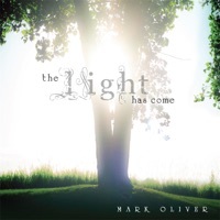 Thumbnail for the Mark Oliver - The Light Has Come link, provided by host site
