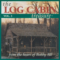 Thumbnail for the Bobby All - The Log Cabin Treasure, Vol. 3 link, provided by host site