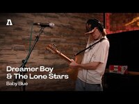 Thumbnail for the Dreamer Boy - & The Lone Stars - Baby Blue | Audiotree Live link, provided by host site