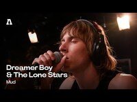 Thumbnail for the Dreamer Boy - & The Lone Stars - Mud | Audiotree Live link, provided by host site