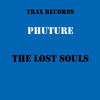 Thumbnail for the Phuture - The Lost Souls link, provided by host site