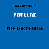 Thumbnail for the Phuture - The Lost Souls link, provided by host site