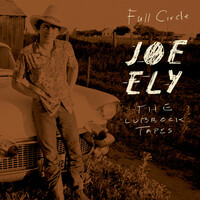 Thumbnail for the Joe Ely - The Lubbock Tapes: Full Circle link, provided by host site