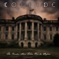 Thumbnail for the Collide - The Lunatics Have Taken over the Asylum (Signals MIX) link, provided by host site
