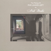 Thumbnail for the Nick Drake - The Making Of Five Leaves Left link, provided by host site