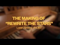 Thumbnail for the Loren Allred - The Making of "Rewrite The Stars" - & VINCINT link, provided by host site