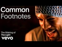 Thumbnail for the Common - The Making Of 'The Light' (Vevo Footnotes) link, provided by host site