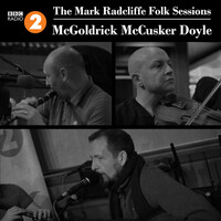 Thumbnail for the Michael McGoldrick - The Mark Radcliffe Folk Sessions: Mcgoldrick Mccusker Doyle link, provided by host site