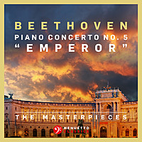 Thumbnail for the Ludwig van Beethoven - The Masterpieces, Beethoven: Piano Concerto No. 5 in E-Flat Major, Op. 73 "Emperor" link, provided by host site