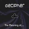 Thumbnail for the Decipher - The Meaning Of.... link, provided by host site