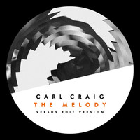 Thumbnail for the Carl Craig - The Melody (Versus Edit Version) link, provided by host site