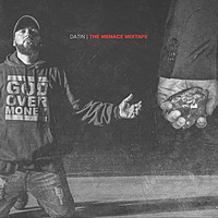 Thumbnail for the Datin - The Menace Mixtape link, provided by host site