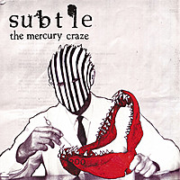 Thumbnail for the Subtle - The Mercury Craze link, provided by host site