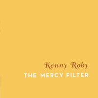 Thumbnail for the Kenny Roby - The Mercy Filter link, provided by host site