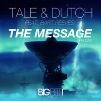 Thumbnail for the Tale & Dutch - The Message link, provided by host site