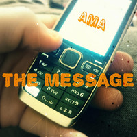 Thumbnail for the Ama - The Message link, provided by host site
