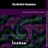 Thumbnail for the Techno Mind - The Mindful Commuter link, provided by host site