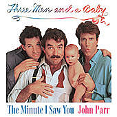 Thumbnail for the John Parr - The Minute I Saw You (From "Three Men and a Baby") link, provided by host site