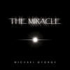 Thumbnail for the Michael George - The Miracle link, provided by host site