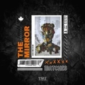 Thumbnail for the The Matches - The Mirror link, provided by host site