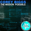 Thumbnail for the Corey Biggs - The Mission Possible link, provided by host site