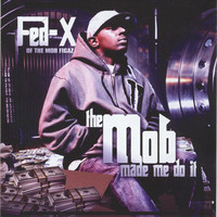 Thumbnail for the Fed X - The Mob Made Me Do It link, provided by host site
