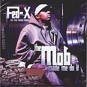 Thumbnail for the Fed X - The Mob Made Me Do It link, provided by host site