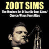 Thumbnail for the Zoot Sims - The Modern Art of Jazz By Zoot Sims / Choice / Plays Four Altos link, provided by host site