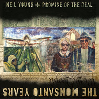 Thumbnail for the Neil Young - The Monsanto Years link, provided by host site