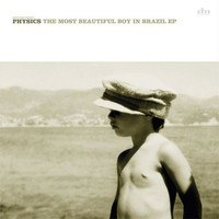 Thumbnail for the Physics - The Most Beautiful Boy in Brazil link, provided by host site