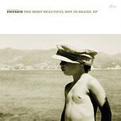Thumbnail for the Physics - The Most Beautiful Boy In Brazil link, provided by host site