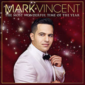 Thumbnail for the Mark Vincent - The Most Wonderful Time of the Year link, provided by host site