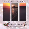 Thumbnail for the Jackson Berkey - The Mountains and the Sea link, provided by host site