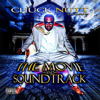 Thumbnail for the Chuck Nutt - The Movie and Soundtrack link, provided by host site