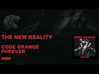 Thumbnail for the Code Orange - The New Reality link, provided by host site