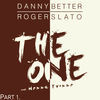 Thumbnail for the Danny Better - The One, Pt. 1 link, provided by host site