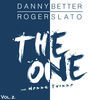 Thumbnail for the Danny Better - The One, Vol. 2 link, provided by host site